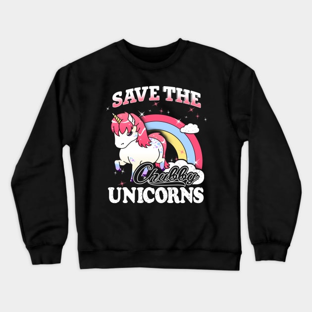 Save The Chubby Unicorn Crewneck Sweatshirt by jonetressie